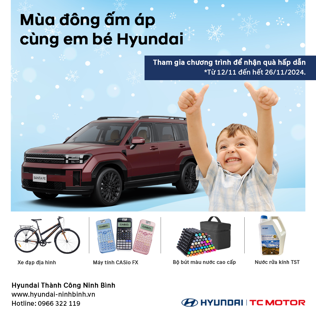 CHƯƠNG TRÌNH TRI ÂN KH DỊCH VỤ THÁNG 12 - MÙA ĐÔNG ẤM ÁP CÙNG EM BÉ HYUNDAI 